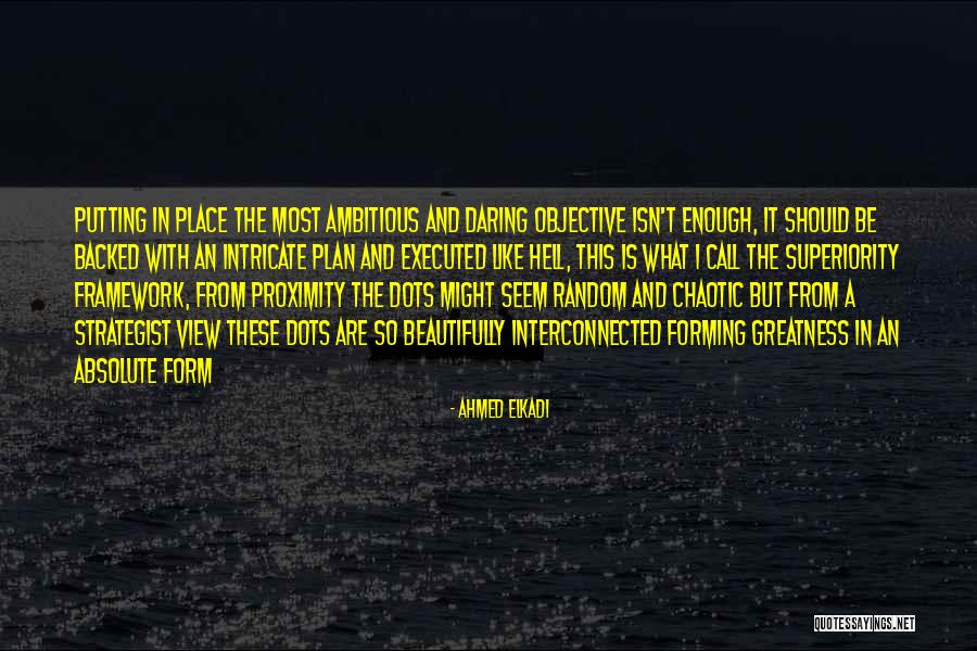 Business Objective Quotes By Ahmed Elkadi Business Objective Quotes By Ahmed Elkadi