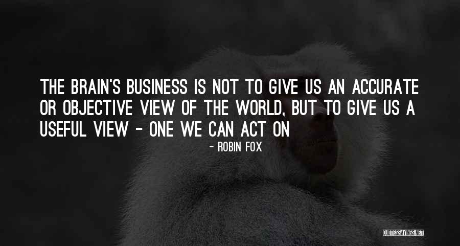 Business Objective Quotes By Robin Fox Business Objective Quotes By Robin Fox