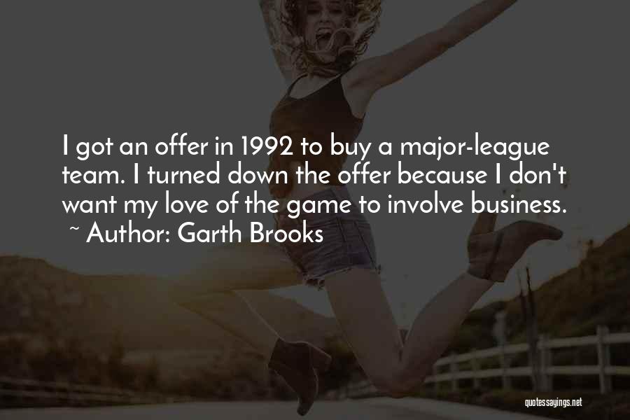 Business Offer Quotes By Garth Brooks