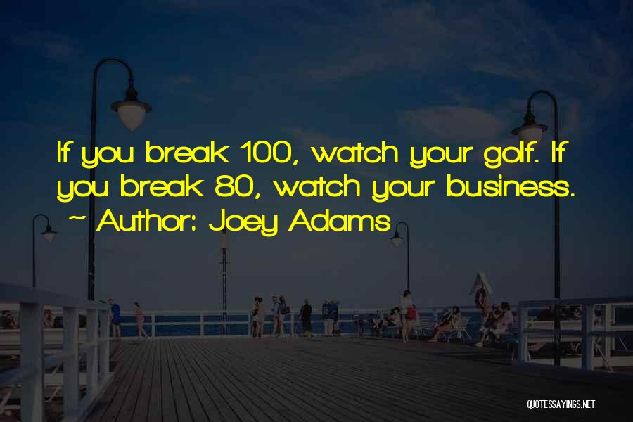 Business On The Golf Course Quotes By Joey Adams