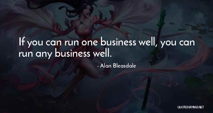 Business One Quotes By Alan Bleasdale Business One Quotes By Alan Bleasdale