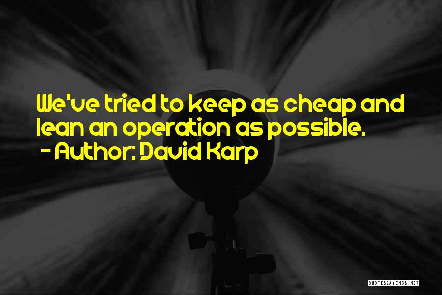 Business Operation Quotes By David Karp