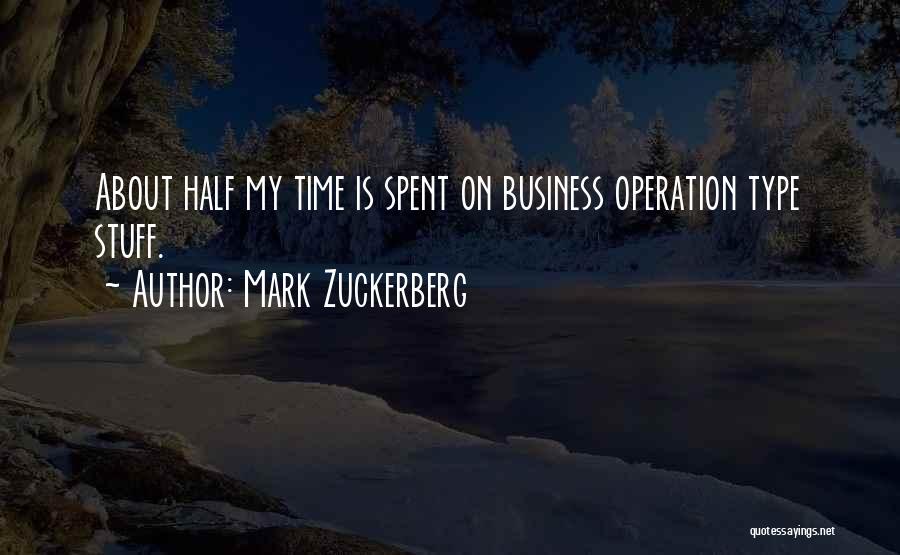 Business Operation Quotes By Mark Zuckerberg