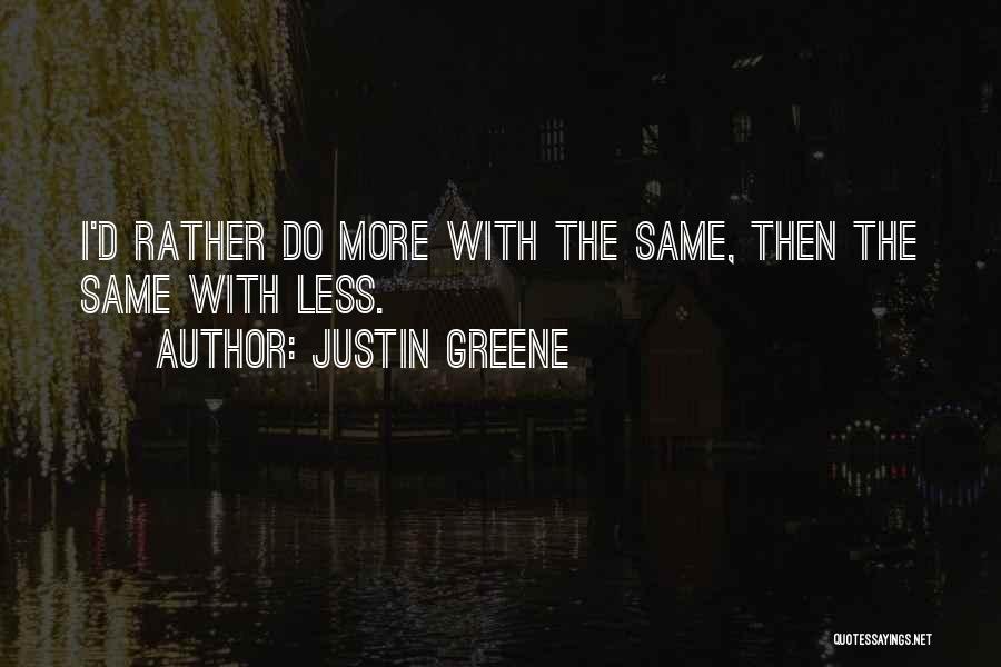 Business Organizational Quotes By Justin Greene