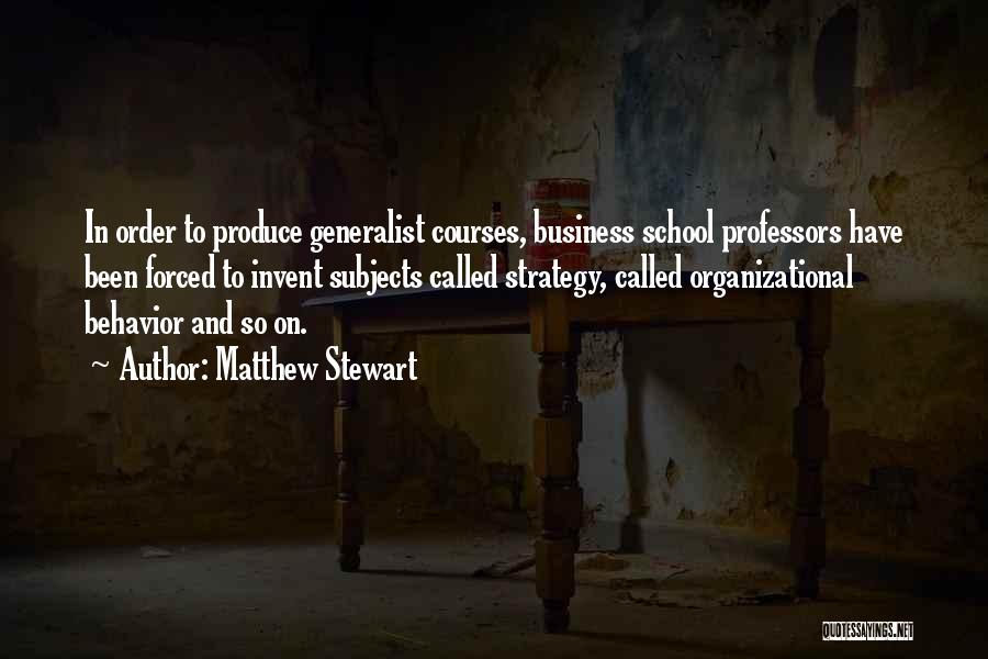 Business Organizational Quotes By Matthew Stewart