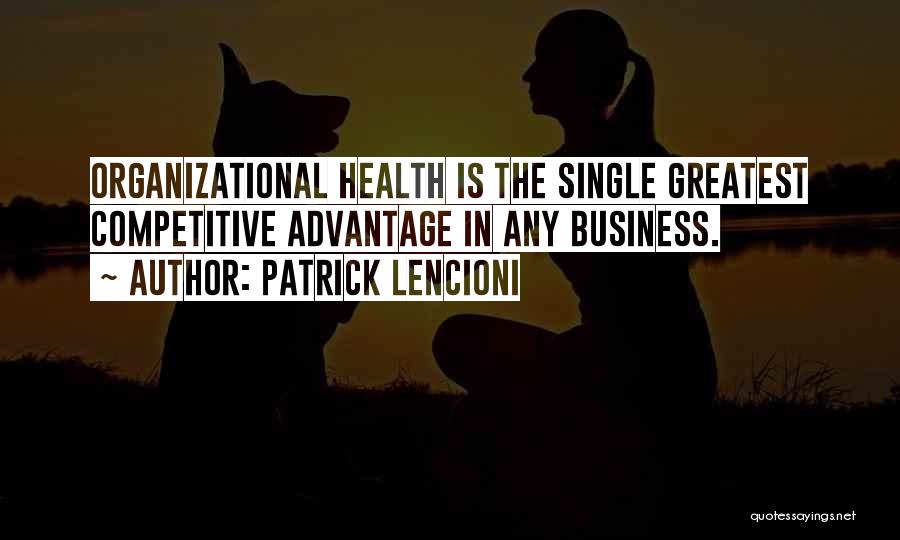 Business Organizational Quotes By Patrick Lencioni