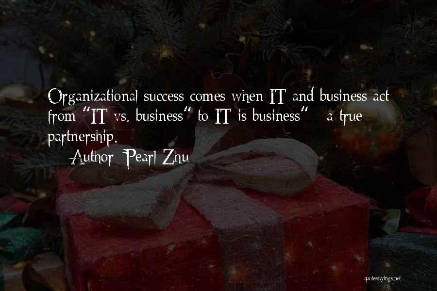 Business Organizational Quotes By Pearl Zhu