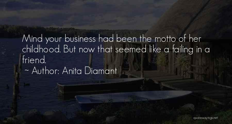 Business Over Friendship Quotes By Anita Diamant