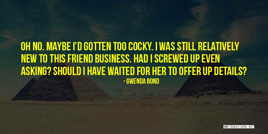 Business Over Friendship Quotes By Gwenda Bond