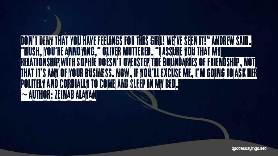 Business Over Friendship Quotes By Zeinab Alayan