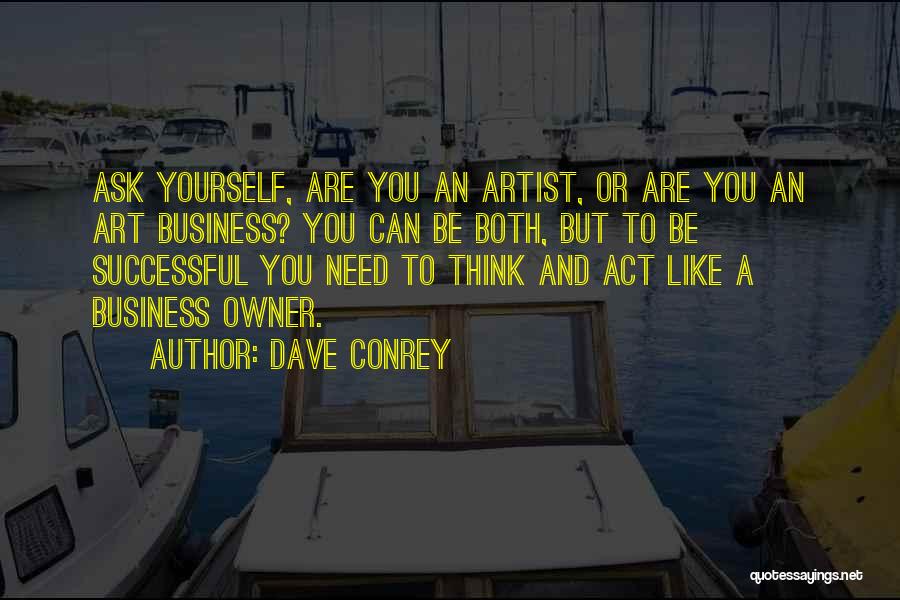 Business Owner Quotes By Dave Conrey