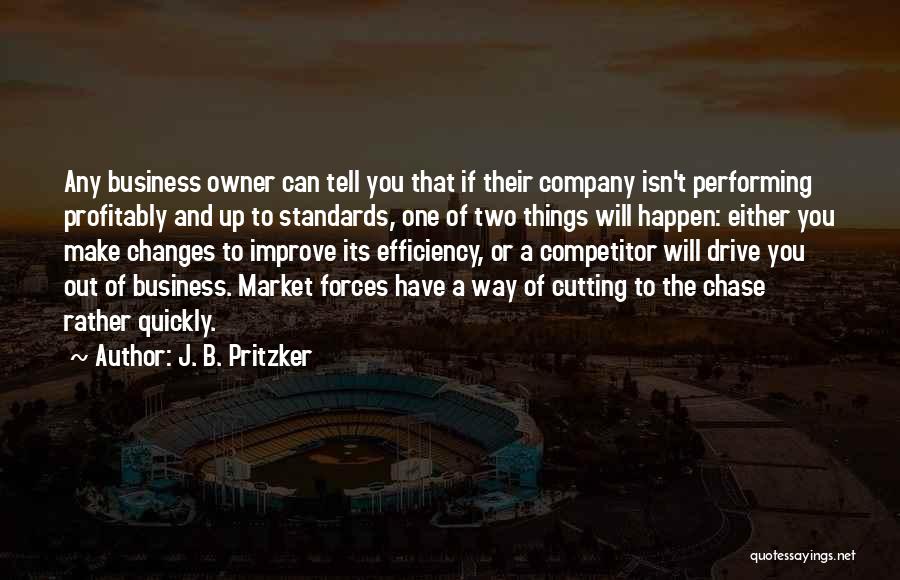 Business Owner Quotes By J. B. Pritzker