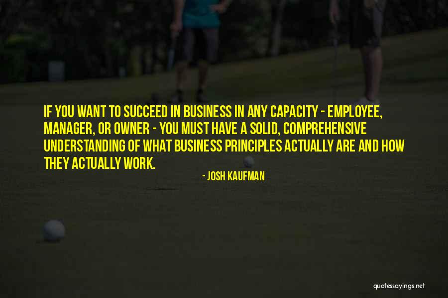 Business Owner Quotes By Josh Kaufman