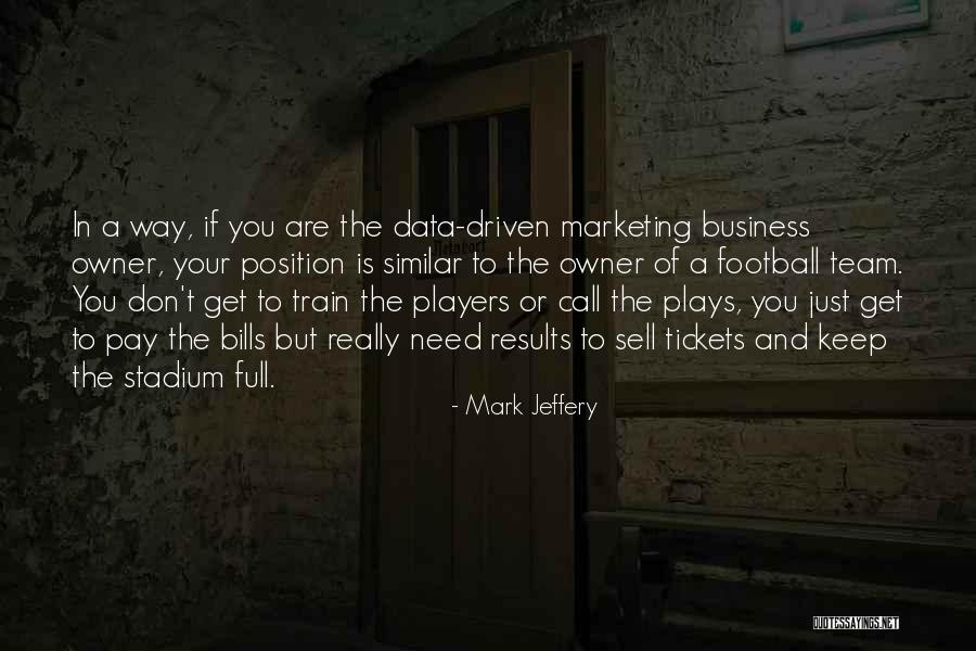 Business Owner Quotes By Mark Jeffery Business Owner Quotes By Mark Jeffery