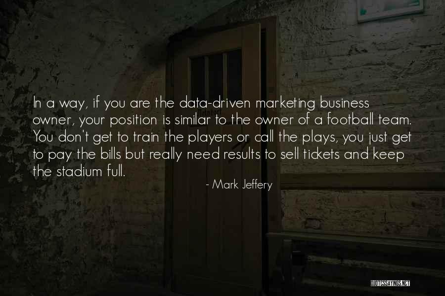 Business Owner Quotes By Mark Jeffery