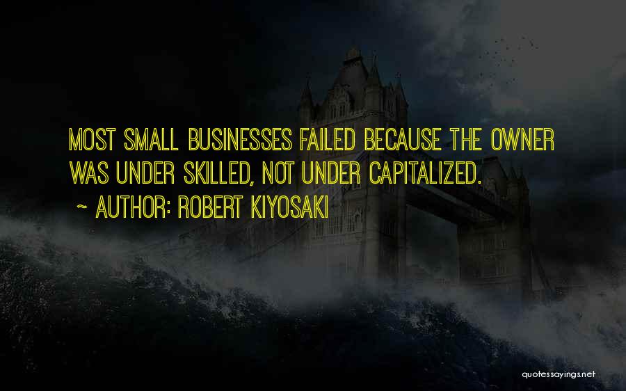 Business Owner Quotes By Robert Kiyosaki