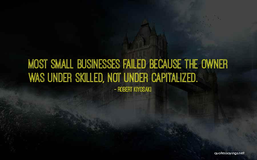 Business Owner Quotes By Robert Kiyosaki