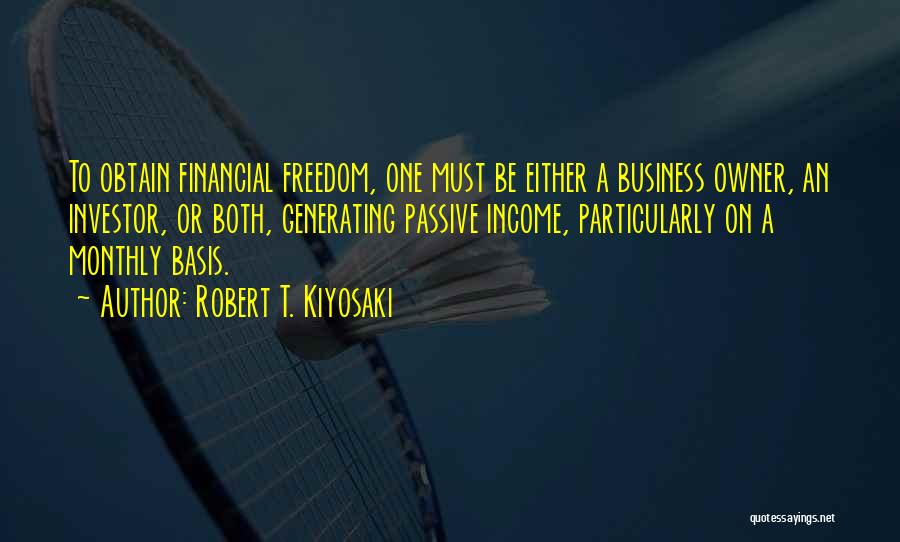 Business Owner Quotes By Robert T. Kiyosaki