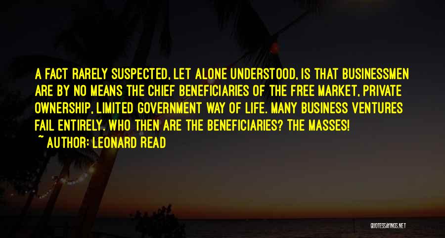 Business Ownership Quotes By Leonard Read