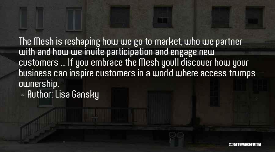 Business Ownership Quotes By Lisa Gansky