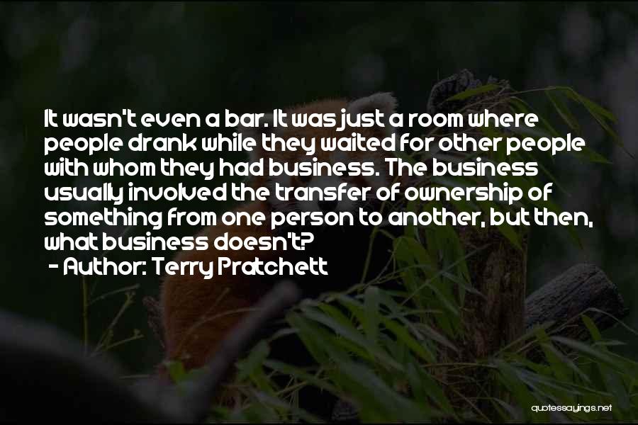 Business Ownership Quotes By Terry Pratchett