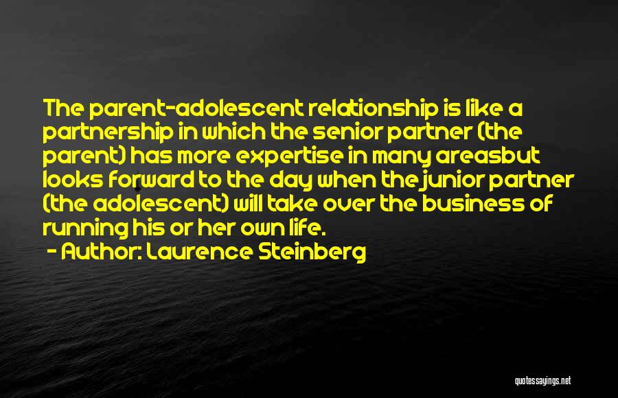 Business Partner Relationship Quotes By Laurence Steinberg