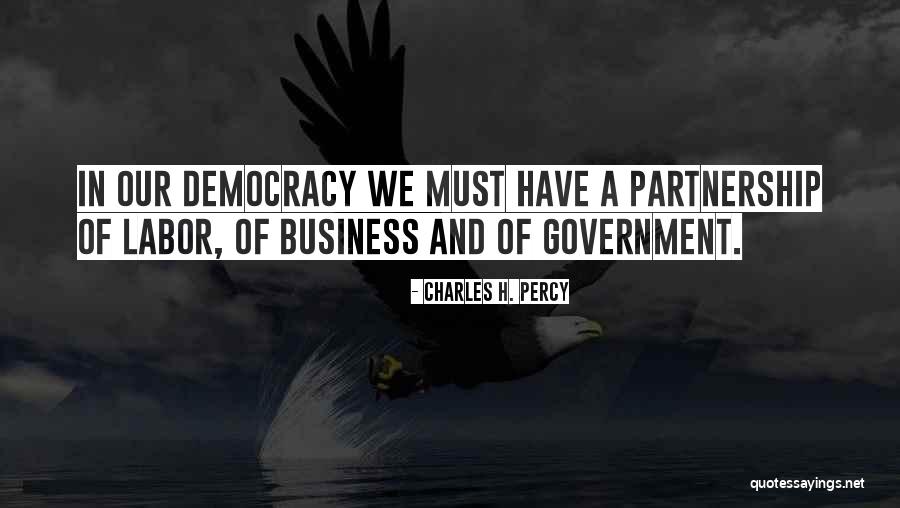 Business Partnership Quotes By Charles H. Percy Business Partnership Quotes By Charles H. Percy