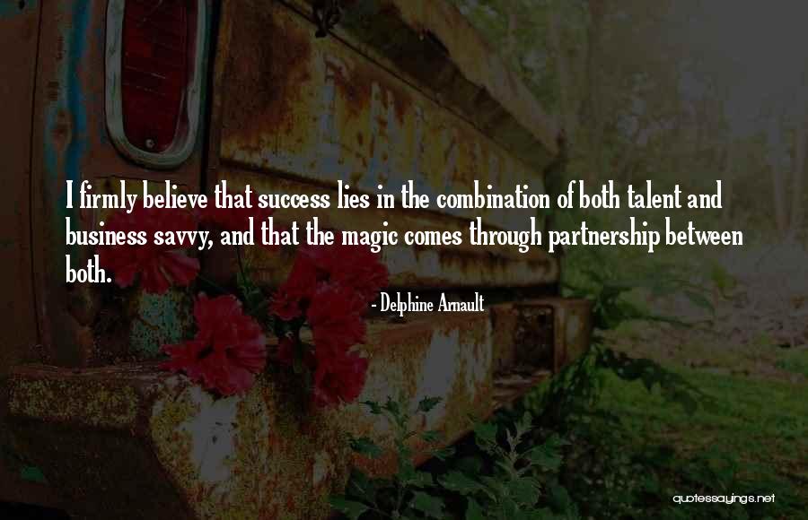 Business Partnership Quotes By Delphine Arnault Business Partnership Quotes By Delphine Arnault