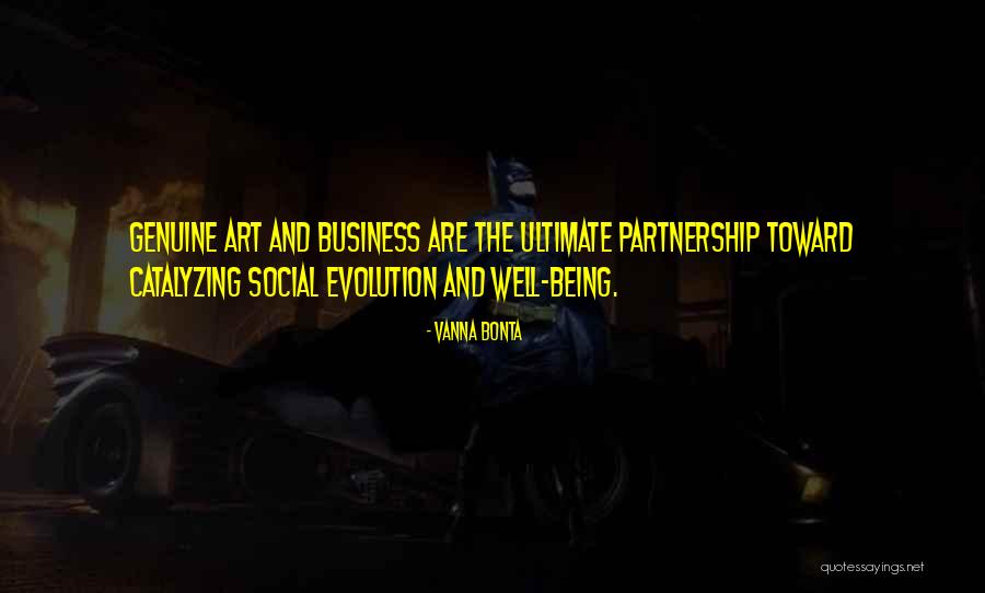 Business Partnership Quotes By Vanna Bonta Business Partnership Quotes By Vanna Bonta