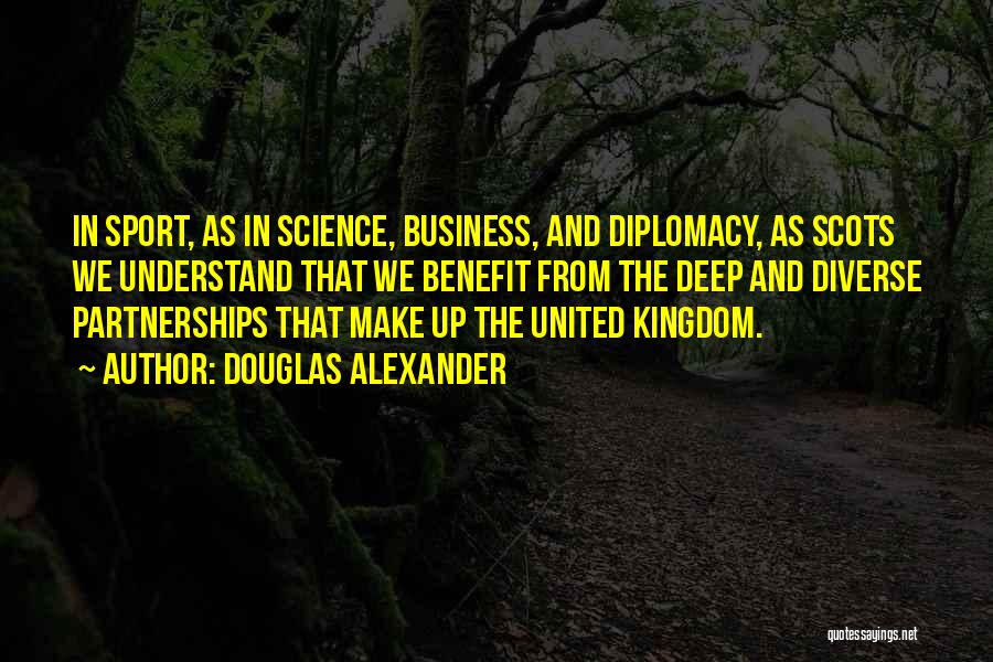 Business Partnerships Quotes By Douglas Alexander