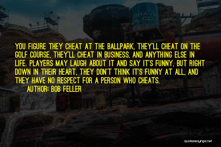 Business Person Quotes By Bob Feller