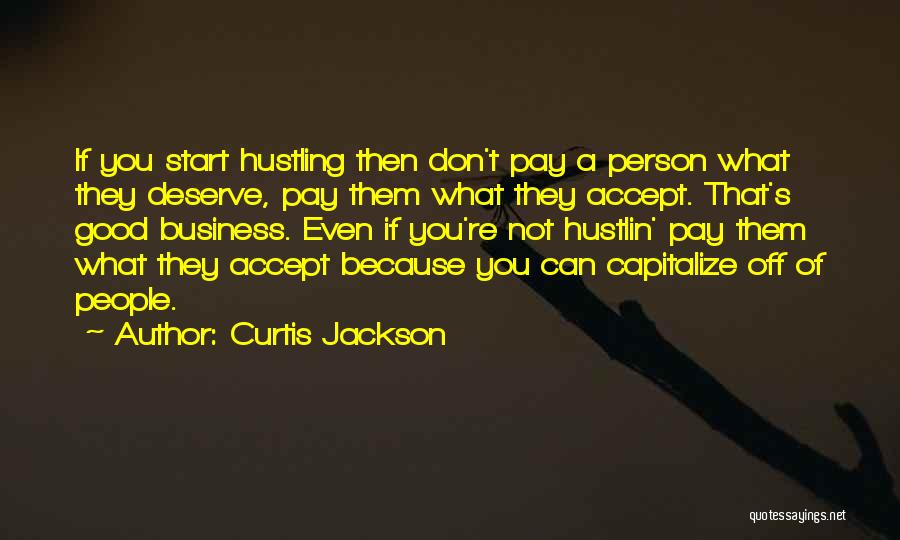 Business Person Quotes By Curtis Jackson