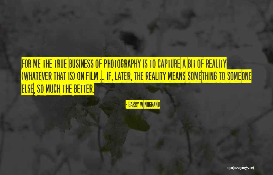 Business Photography Quotes By Garry Winogrand Business Photography Quotes By Garry Winogrand