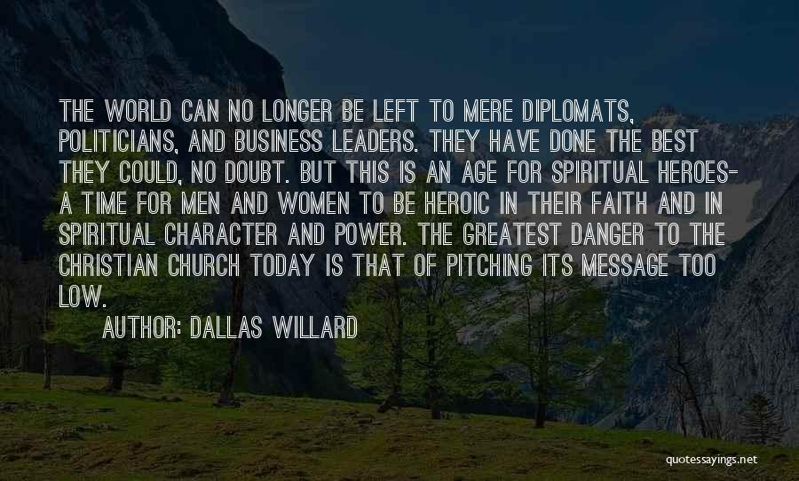 Business Pitching Quotes By Dallas Willard