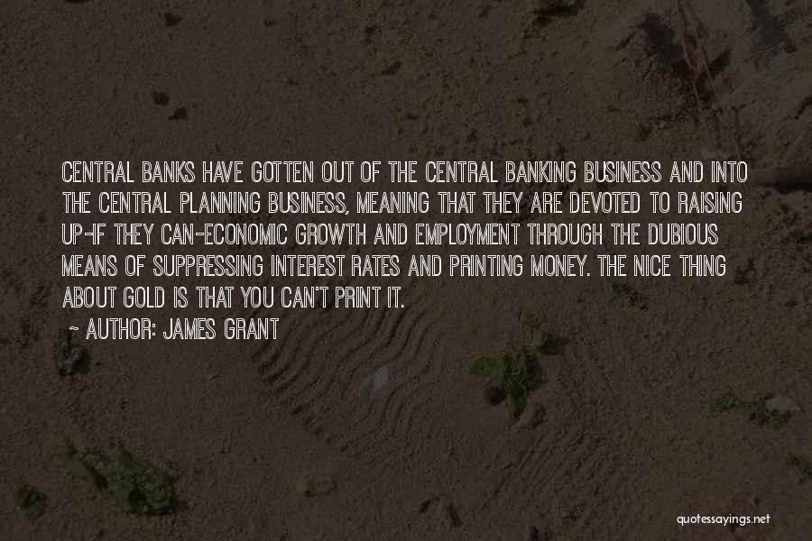 Business Planning Quotes By James Grant