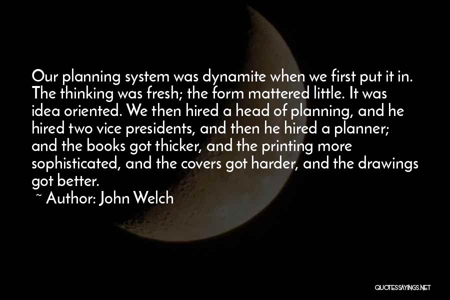 Business Planning Quotes By John Welch