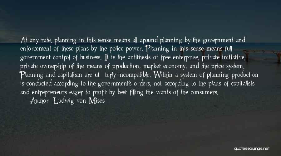 Business Planning Quotes By Ludwig Von Mises