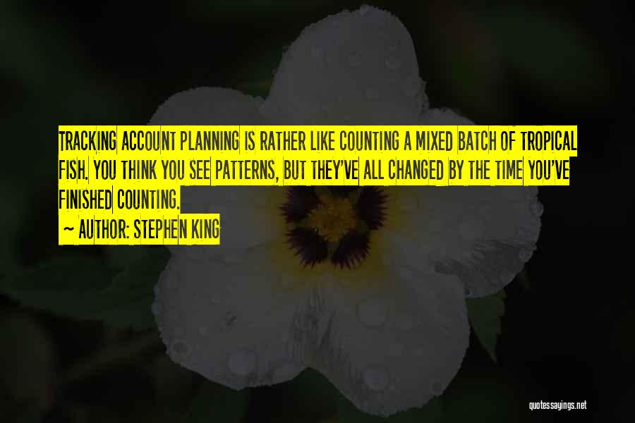 Business Planning Quotes By Stephen King