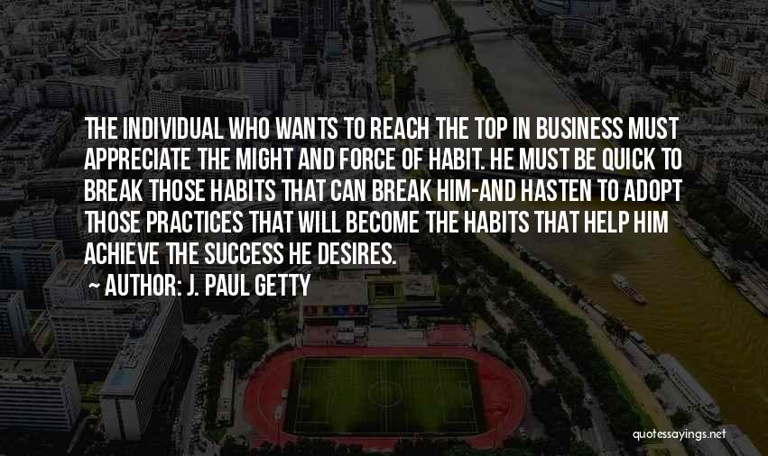 Business Practices Quotes By J. Paul Getty