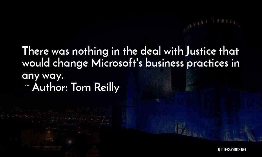 Business Practices Quotes By Tom Reilly
