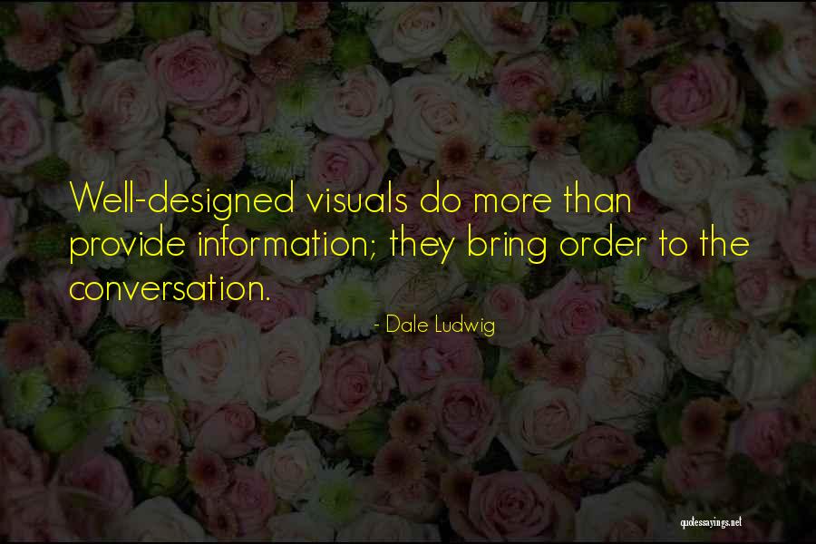 Business Presentations Quotes By Dale Ludwig