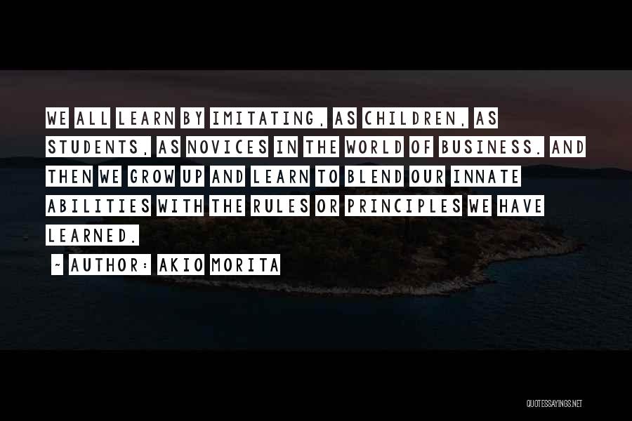 Business Principles Quotes By Akio Morita