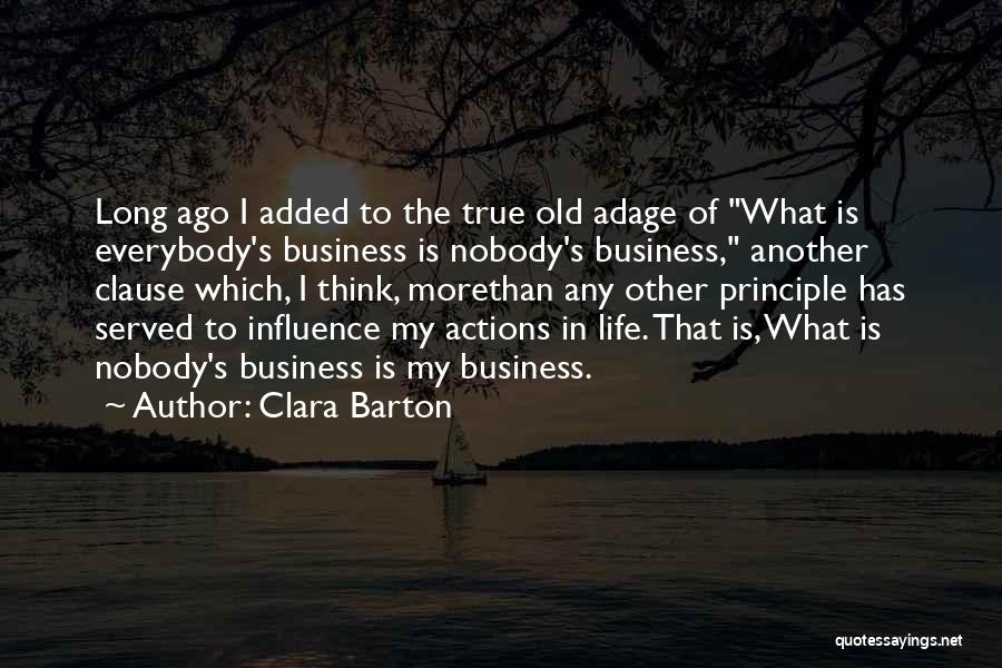 Business Principles Quotes By Clara Barton