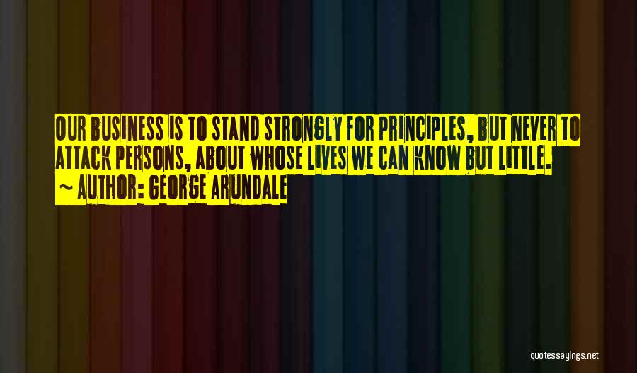 Business Principles Quotes By George Arundale