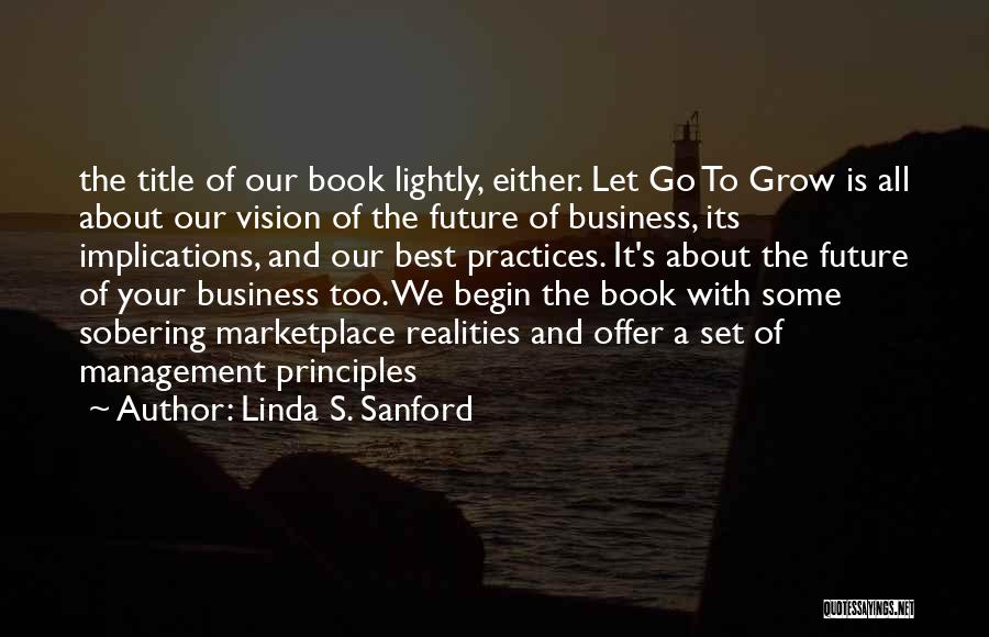 Business Principles Quotes By Linda S. Sanford