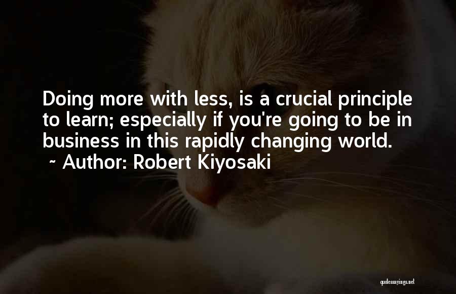 Business Principles Quotes By Robert Kiyosaki