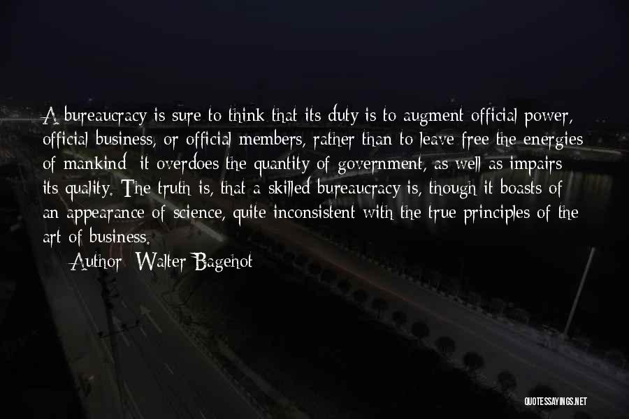 Business Principles Quotes By Walter Bagehot