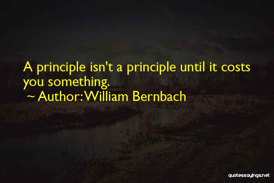 Business Principles Quotes By William Bernbach