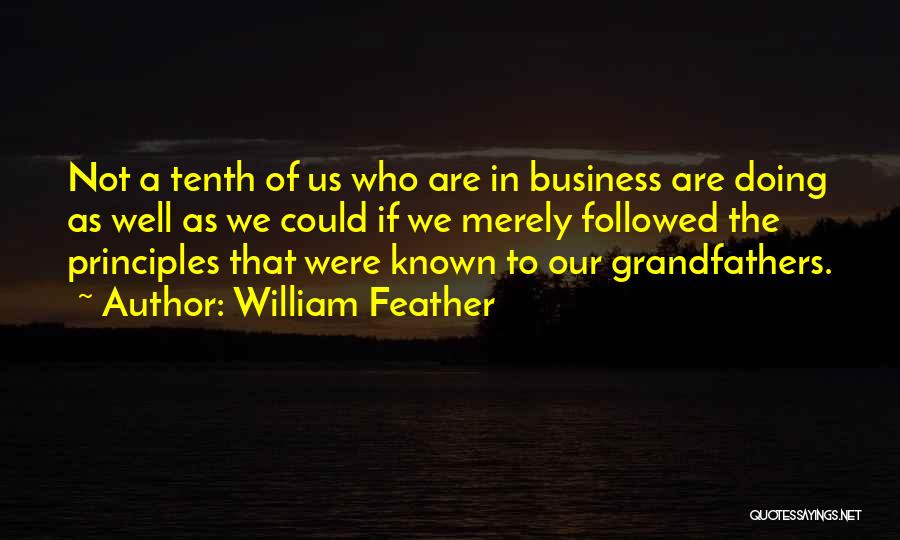 Business Principles Quotes By William Feather