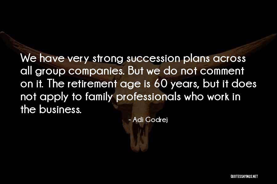 Business Professionals Quotes By Adi Godrej